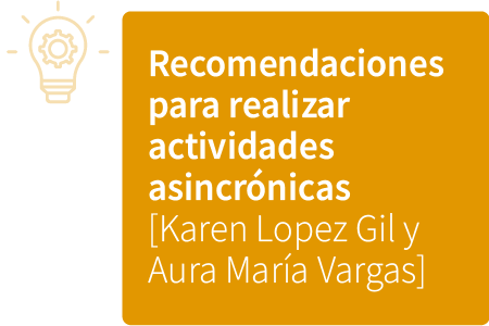 Recomendaciones para realizar actividades asincrónicas