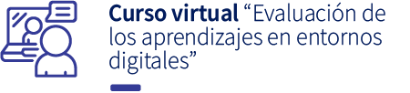 Curso virtual "Evaluación de los aprendizajes en entornos digitales"