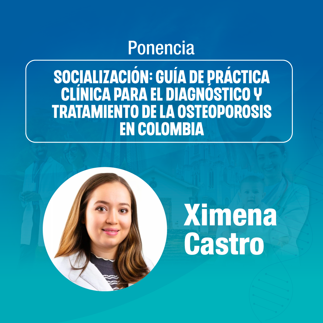 Socialización: guía de práctica clínica para el diagnóstico y tratamiento de la osteoporosis en Colombia