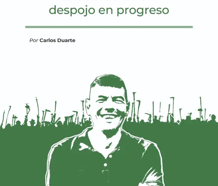 Contrarreformas agrarias: anatomía de un despojo en progreso