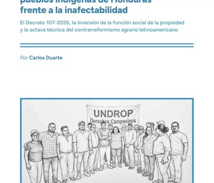 Campesinos, garífunas y pueblos indígenas de Honduras frente a la inafectabilidad