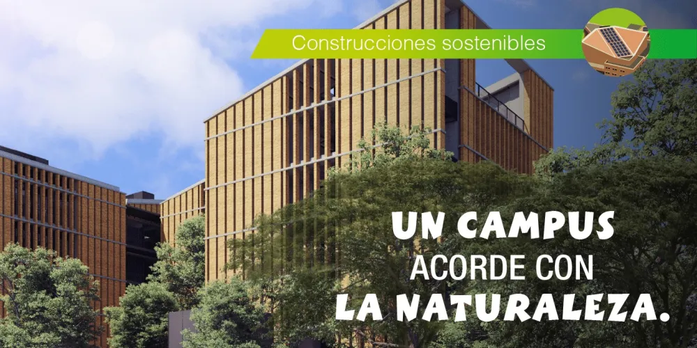 Campus acorde a la naturaleza