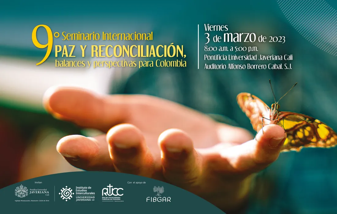 IX Seminario Internacional de Interculturalidad “Paz y reconciliación, balances y perspectivas para Colombia”. IX Seminario Internacional de Interculturalidad “Paz y reconciliación, balances y perspectivas para Colombia”.