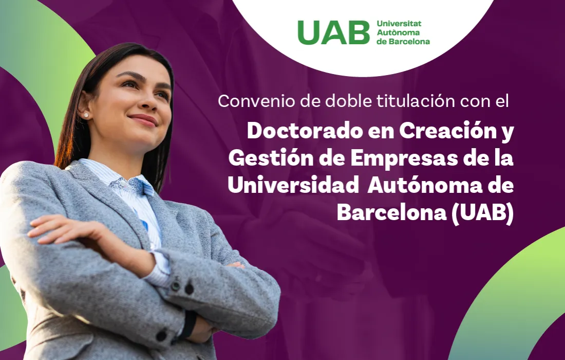 Doctorado en Ciencias Económicas: Convenio de doble titulación con el Doctorado en Creación y Gestión de Empresas de la Universidad Autónoma de Barcelona (UAB)