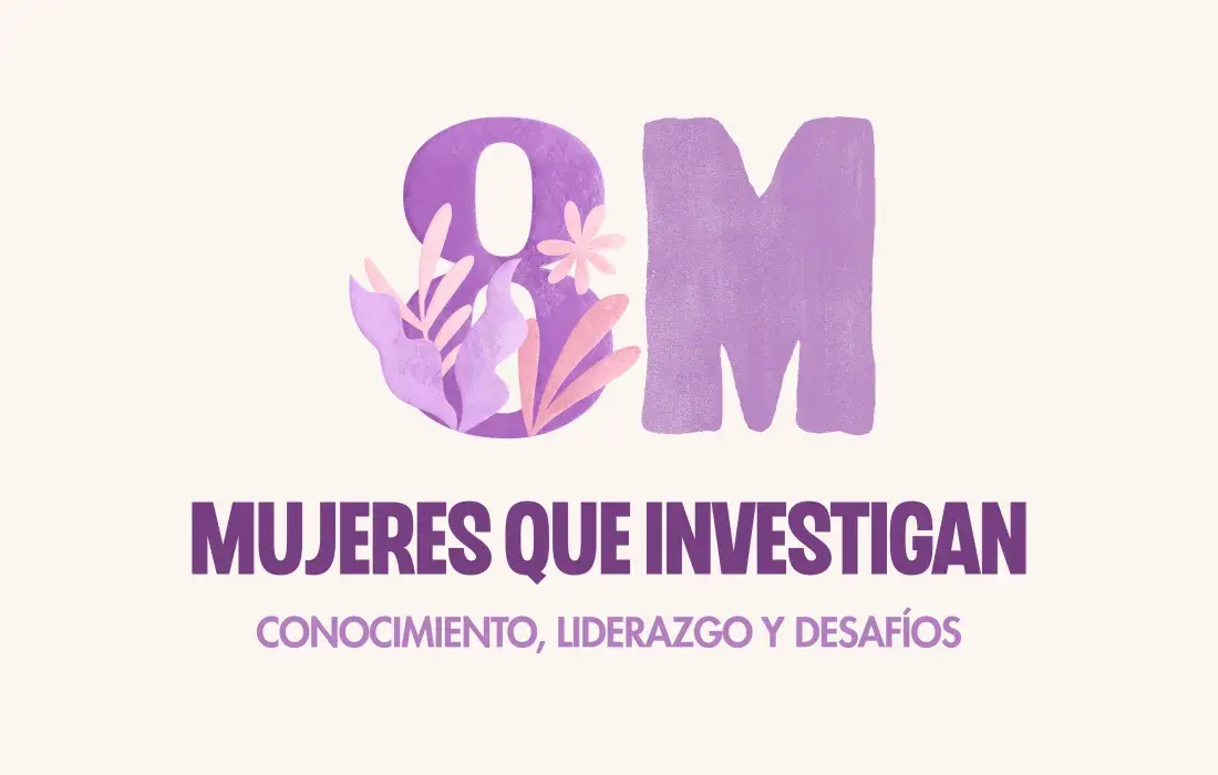  Mujeres que investigan CONOCIMIENTO, LIDERAZGO Y DESAFÍOS