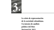 La crisis de representación de la sociedad colombiana. Un intento de análisis político del Paro Nacional de 2021 La crisis de representación de la sociedad colombiana. Un intento de análisis político del Paro Nacional de 2021