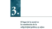 El lugar de la moral en la constitución de la subjetividad política en niños y niñas de primera infancia El lugar de la moral en la constitución de la subjetividad política en niños y niñas de primera infancia
