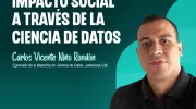 Testimonio Maestría en Ciencia de Datos Carlos Vicente Niño Rondón Testimonio Maestría en Ciencia de Datos Carlos Vicente Niño Rondón