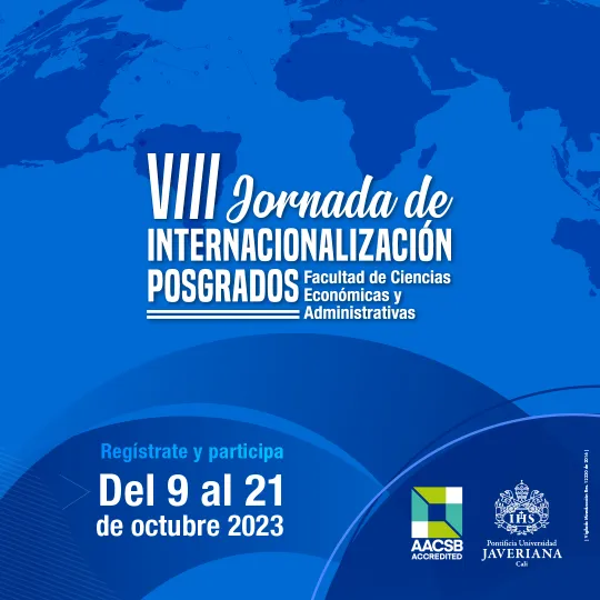 Jornada de Internacionalización de Posgrados de la Facultad de Ciencias Económicas y Administrativas Jornada de Internacionalización de Posgrados de la Facultad de Ciencias Económicas y Administrativas