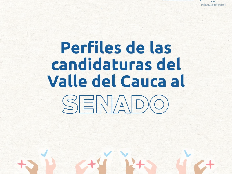 Perfiles de las candidaturas vallecaucanas al Senado de la República