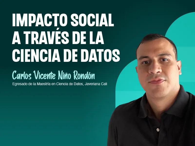 Testimonio Maestría en Ciencia de Datos Carlos Vicente Niño Rondón Testimonio Maestría en Ciencia de Datos Carlos Vicente Niño Rondón