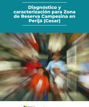 Diagnóstico y caracterización para Zona de Reserva Campesina en Perijá (Cesar)