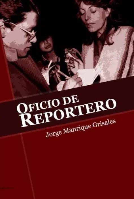Oficio de reportero. Oficio de reportero.