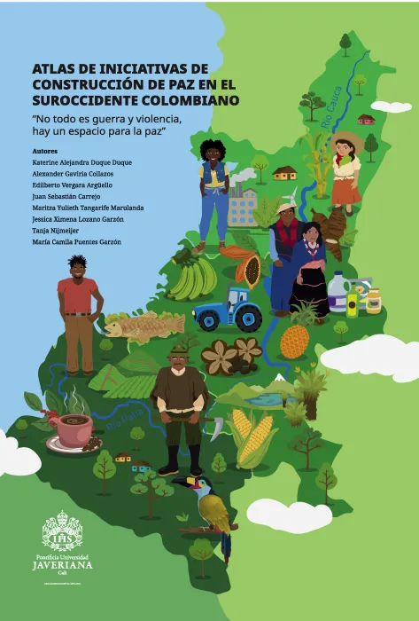 Portada Atlas de iniciativas de construcción de paz en el suroccidente colombiano Portada Atlas de iniciativas de construcción de paz en el suroccidente colombiano