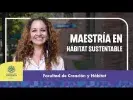 Embedded thumbnail for Maestría en Hábitat Sustentable > Elementos adicionales de la página > Galería > Content Multimedia Gallery