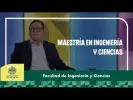 Embedded thumbnail for Maestría en Ingeniería y Ciencias > Elementos adicionales de la página > Galería > Content Multimedia Gallery